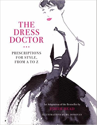 The Dress Doctor: Prescriptions for Style, From A to Z