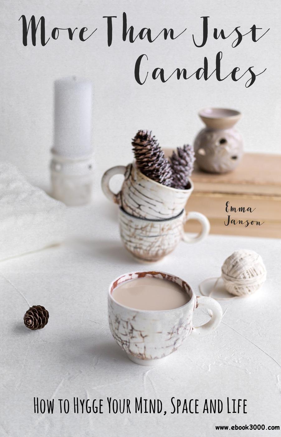 More Than Just Candles: How to Hygge Your Mind, Space and Life