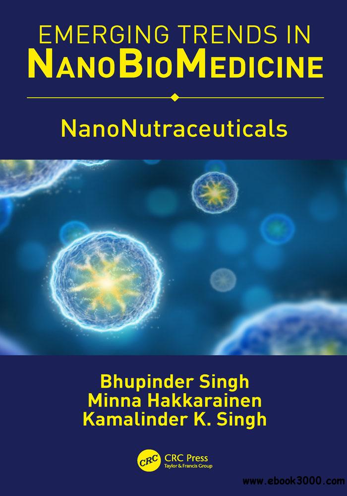 Emerging Trends in NanoBioMedicine: NanoNutraceuticals