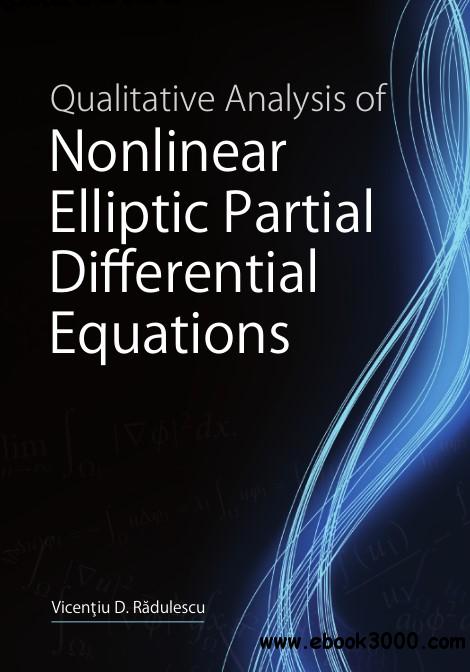 Qualitative Analysis of Nonlinear Elliptic Partial Differential Equations