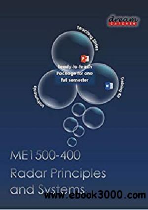 ME1500 Radar Principles and Systems Teaching Slides: Contents for One Semester (DreamCatcher Courseware)