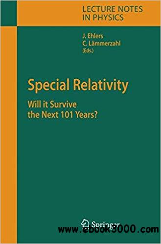 Special Relativity: Will it Survive the Next 101 Years?
